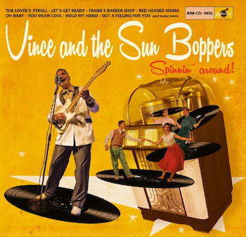 Vince And The Sun Boppers - Spinnin' Around